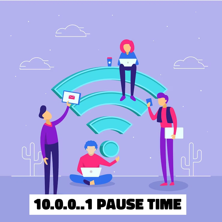 10.0.0..1 Pause Time